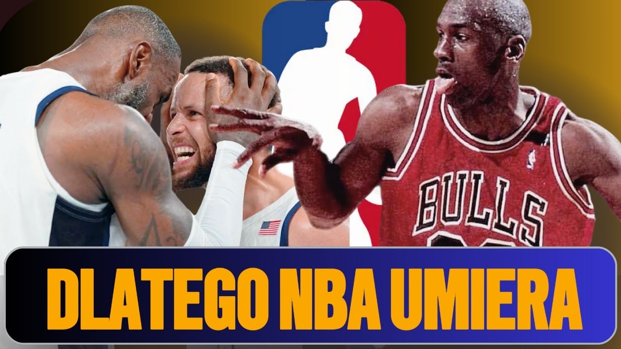DLATEGO NBA UMIERA komentarz