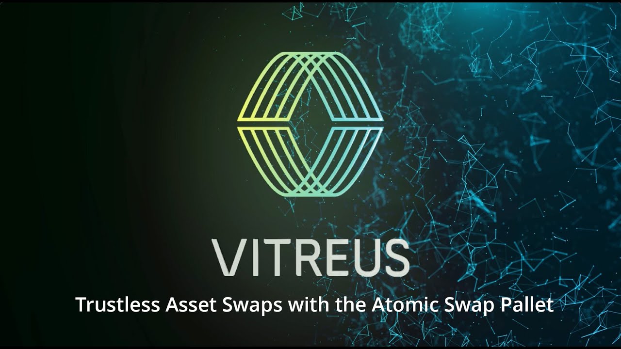 Vitreus: Trustless Asset Swaps with the Atomic Swap Pallet