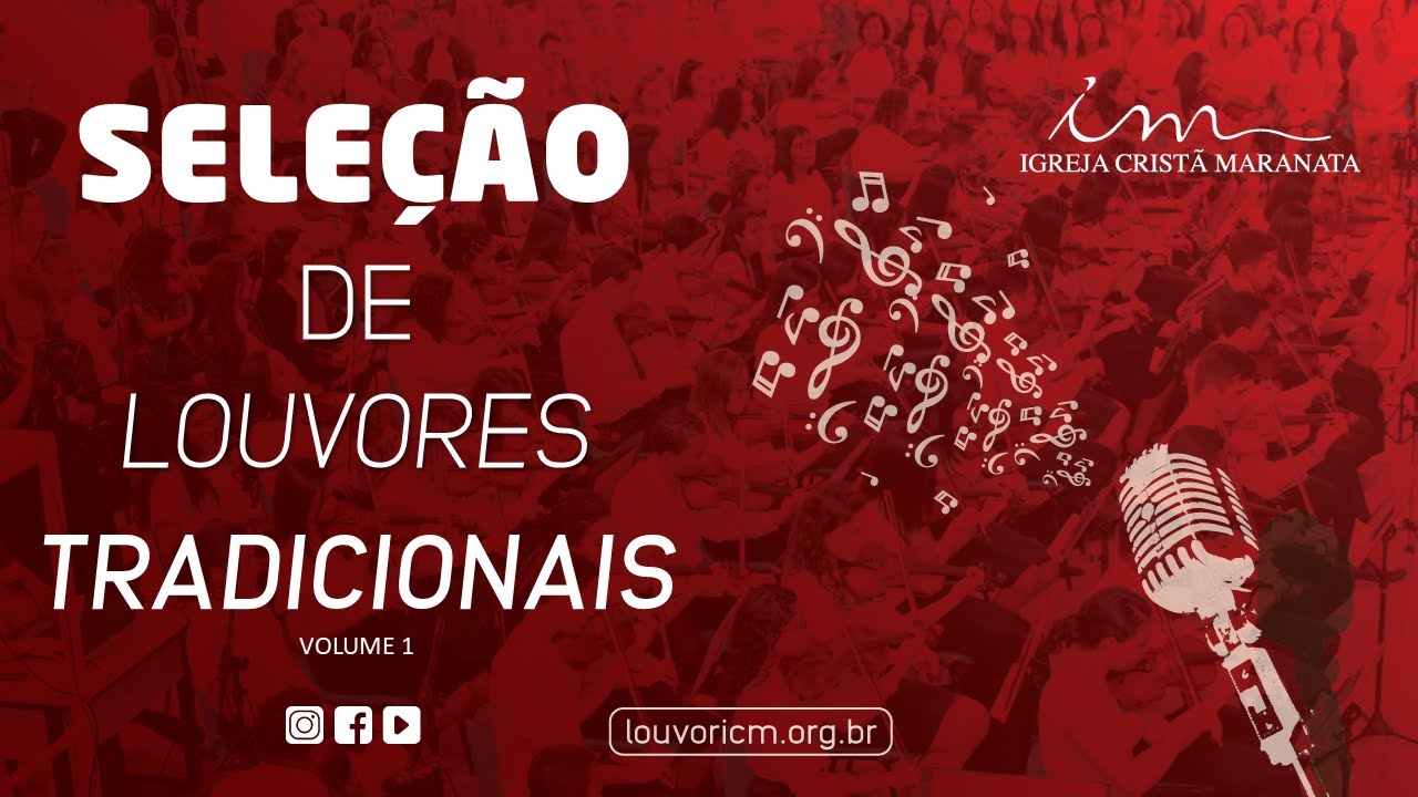Seleção de louvores Tradicionais -  Volume 1 - Igreja Cristã Maranata