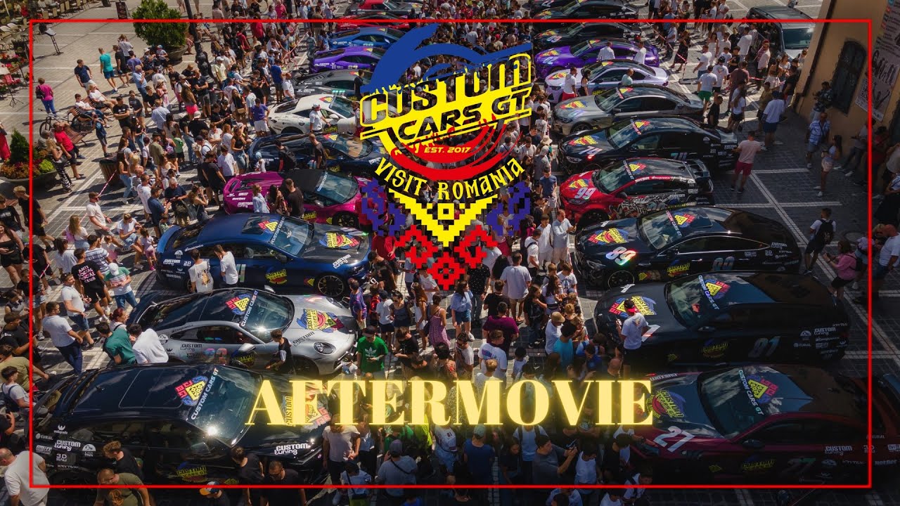 CUSTOM CARS GT 2024 VISIT ROMANIA AFTERMOVIE