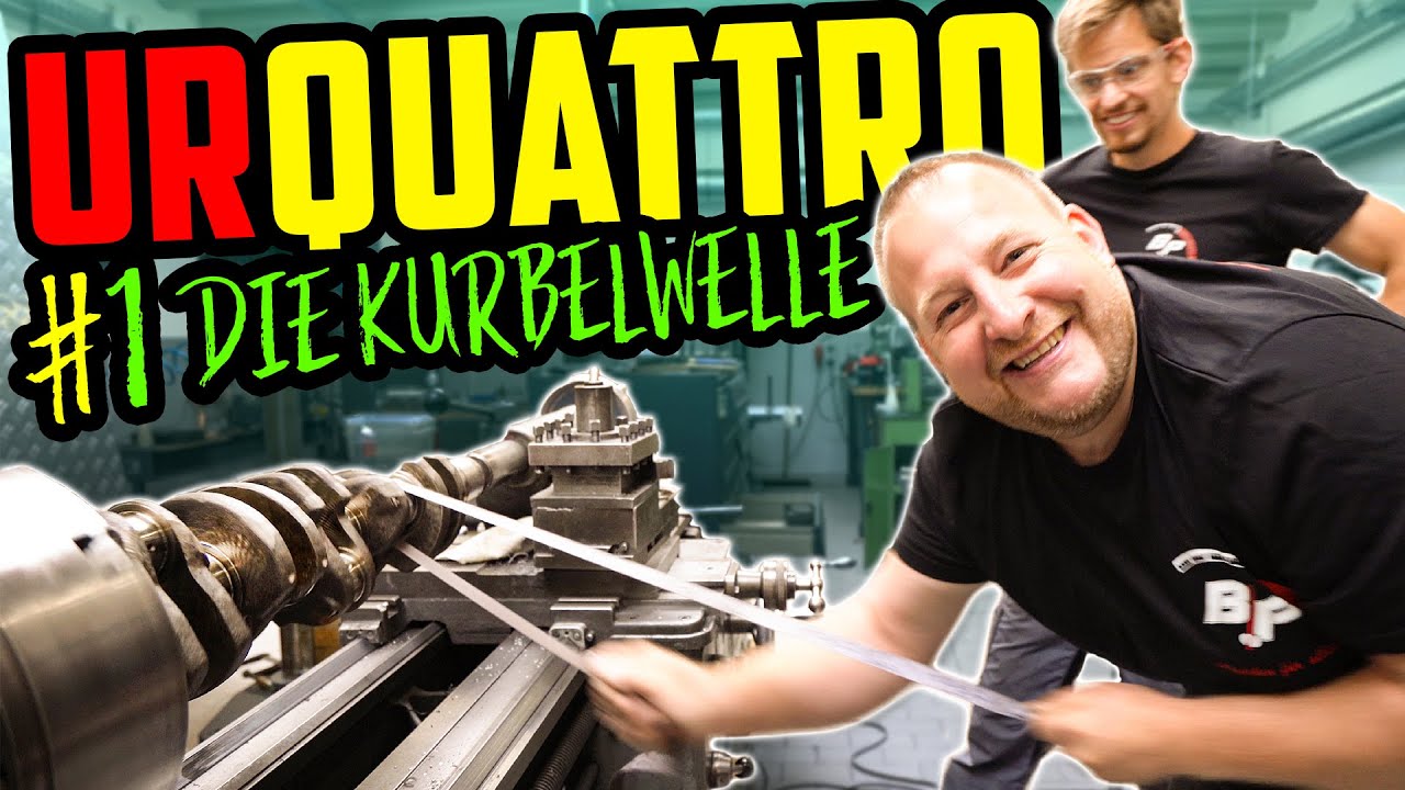 Marco & Björn WUCHTEN, MESSEN, POLIEREN! - Audi Urquattro 10V TURBO! - Die Kurbelwelle!