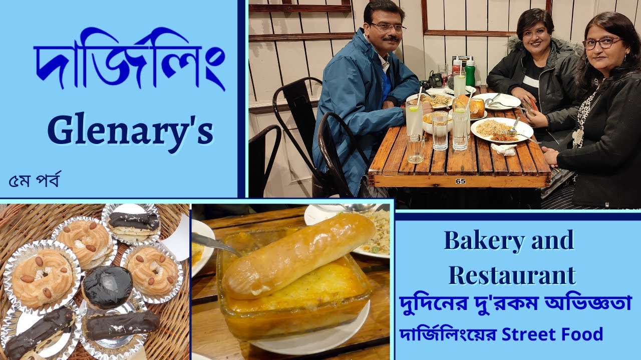 Darjeeling Food Vlog । Not Satisfied with Glenary's Restaurant । Darjeeling Street Food । Part 5