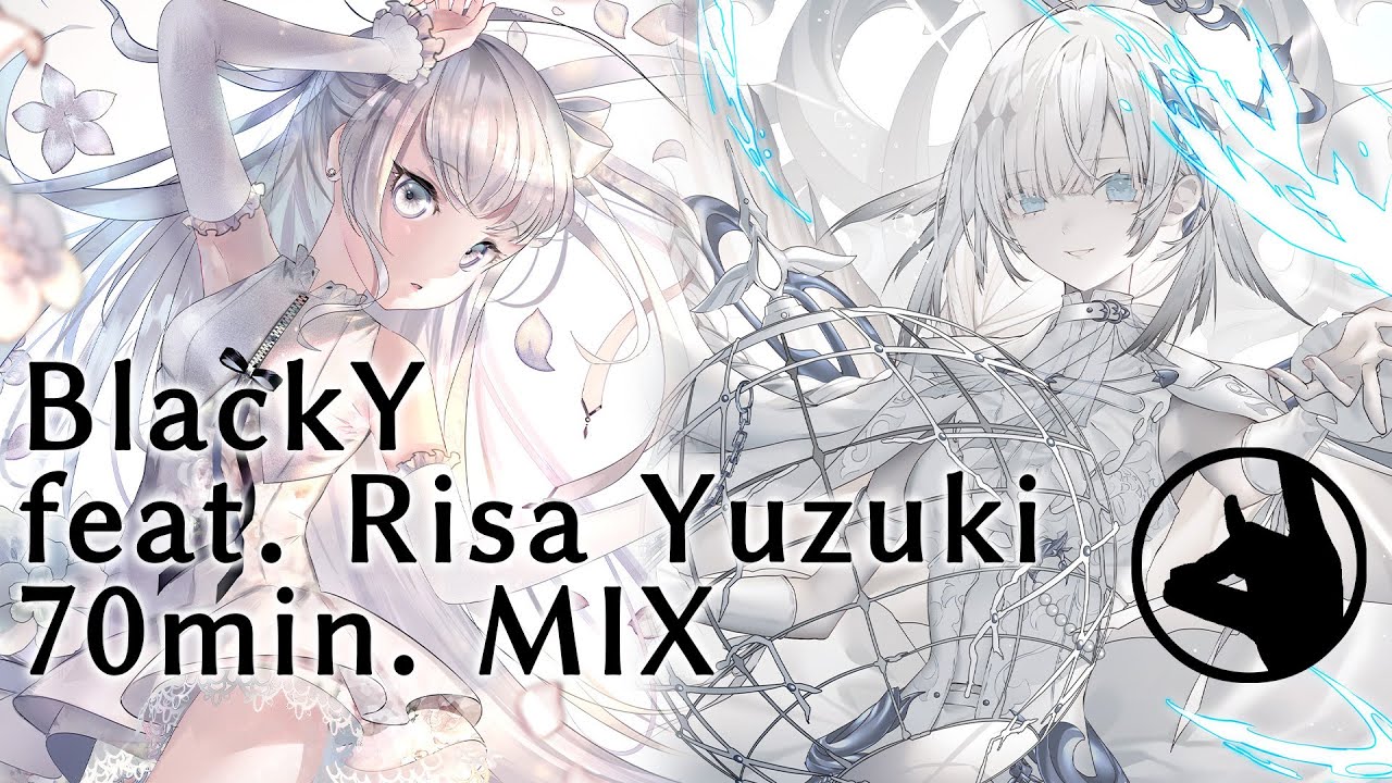 BlackY feat. Risa Yuzuki 70min. MIX