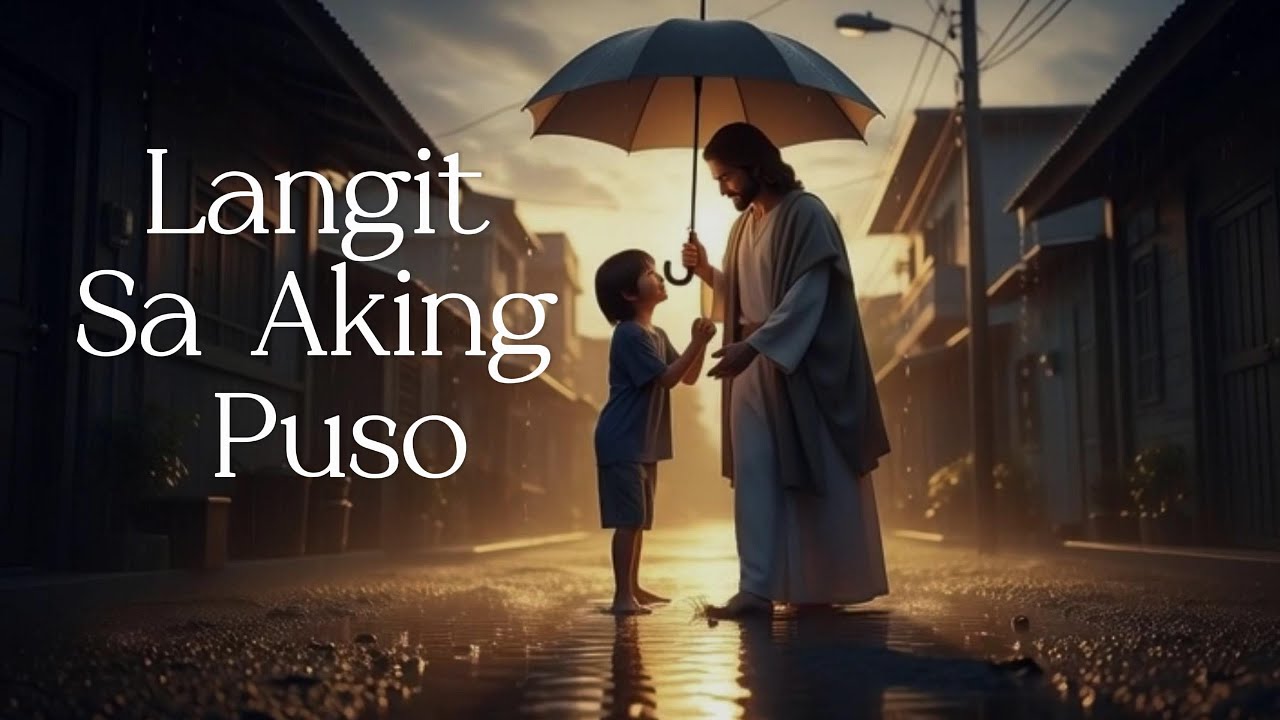 🎶LANGIT SA AKING PUSO  | Tagalog Worship Song of Peace & God’s Presence