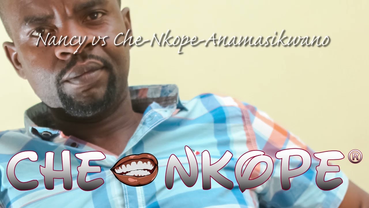 Nancy vs Che Nkope Anamasikwano