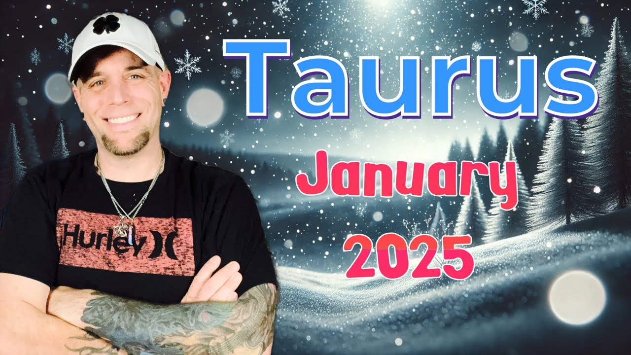 Taurus - Don’t let them fool you! - January 2025