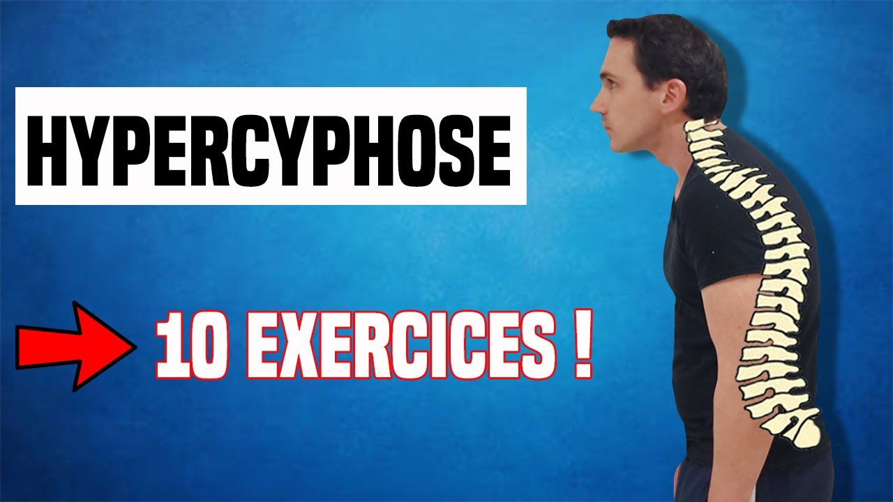 10 EXERCICES CONTRE L'HYPERCYPHOSE THORACIQUE (DOS ROND) [KINÉ]