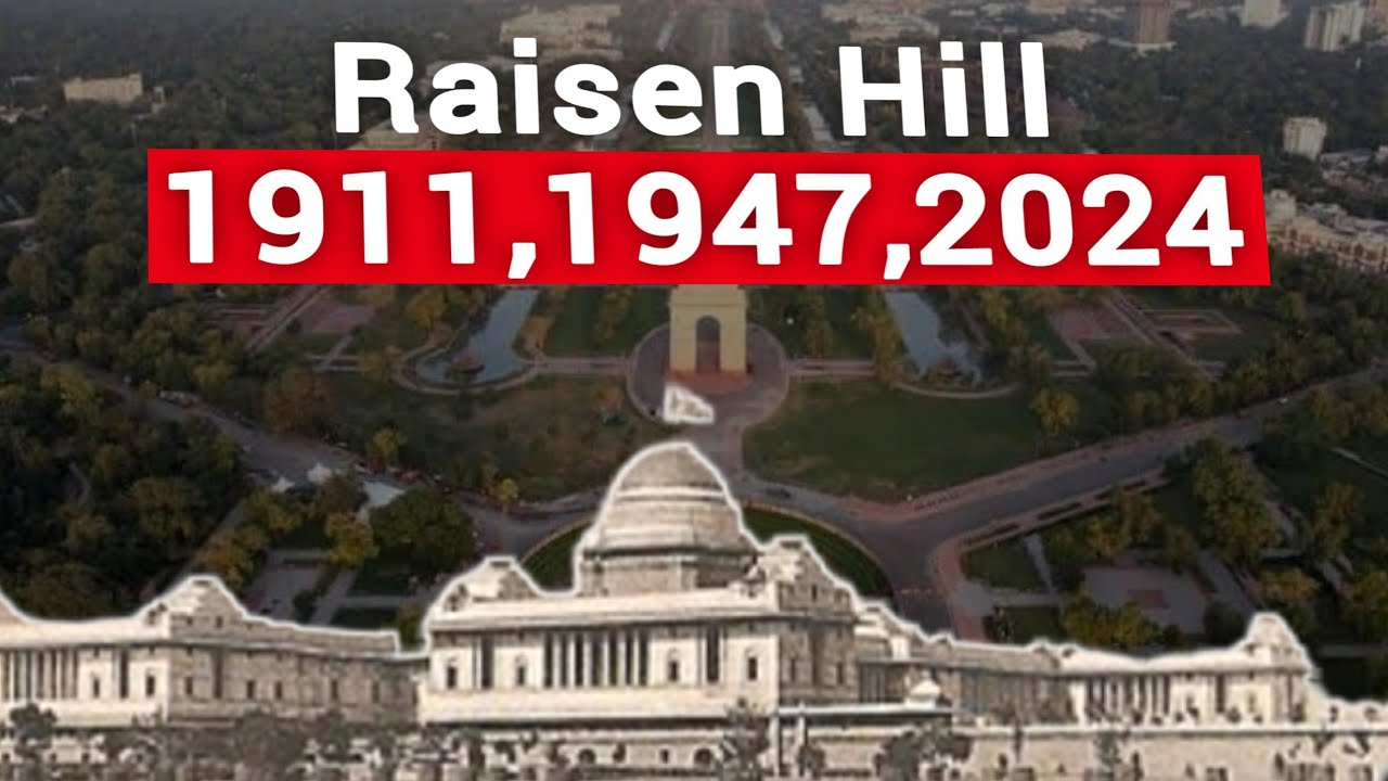 Untold story of Raisina Hill | History of Raisen hill