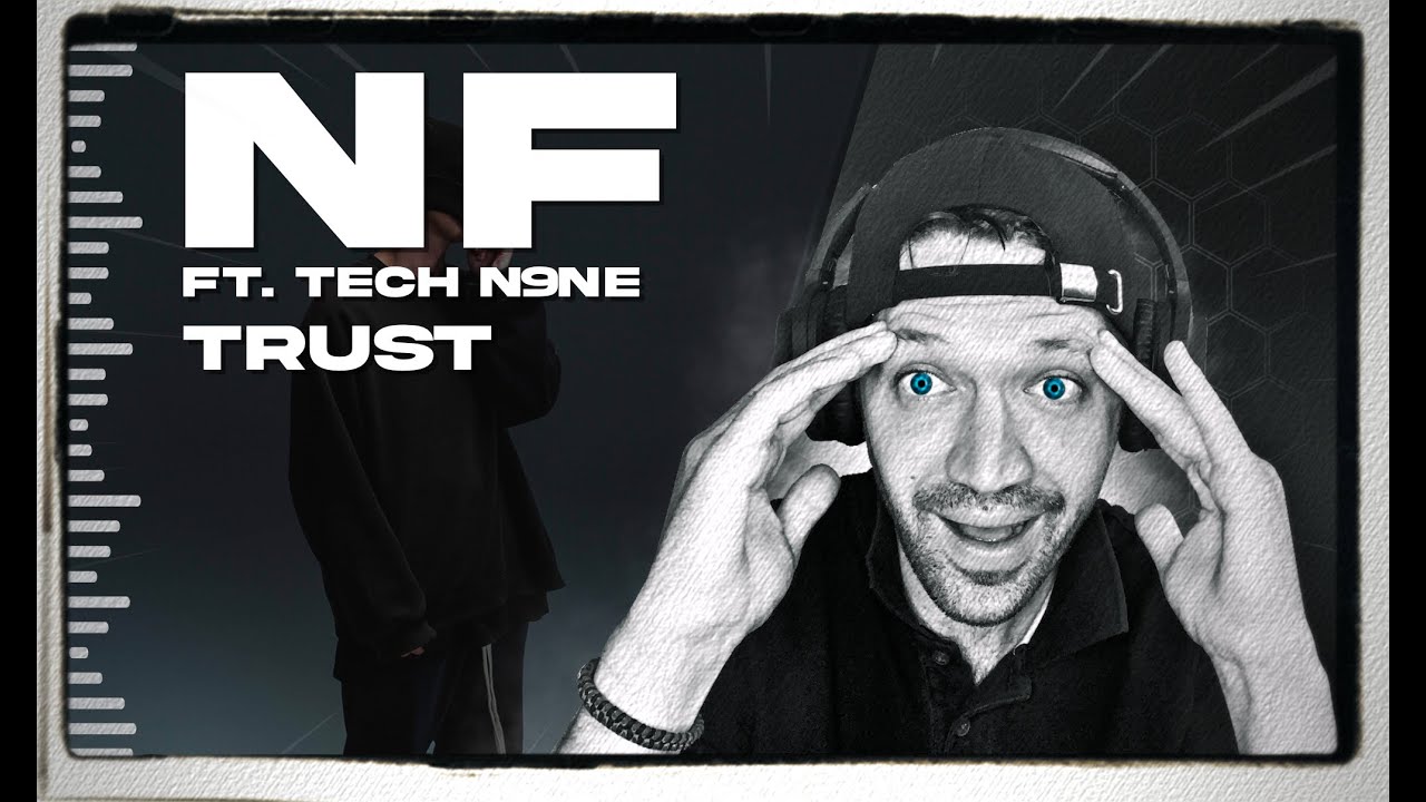 NF - TRUST (Audio) ft. Tech N9ne (REACTION) HMMMMM...