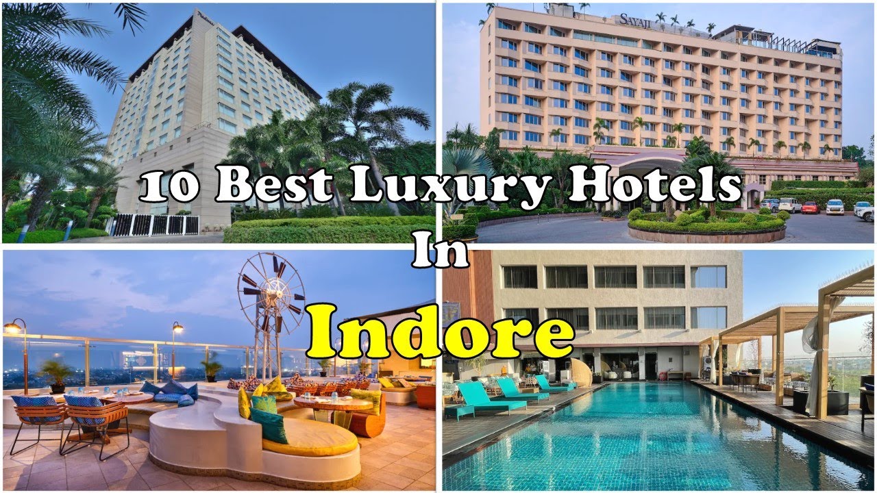 10 Best Luxury Hotels and Resorts In Indore | इंदौर में महंगे होटलs