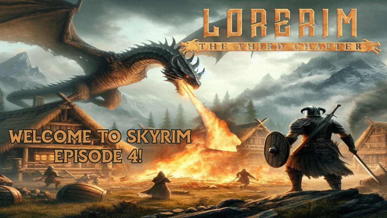 Lets Play Skyrim, LORERIM The Third Chapter, Welcome To Skyrim EP. 4!
