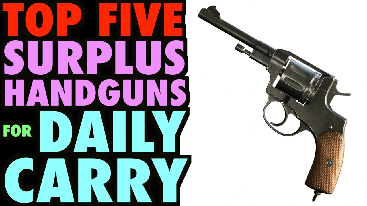 TOP FIVE  Surplus Handguns for EDC
