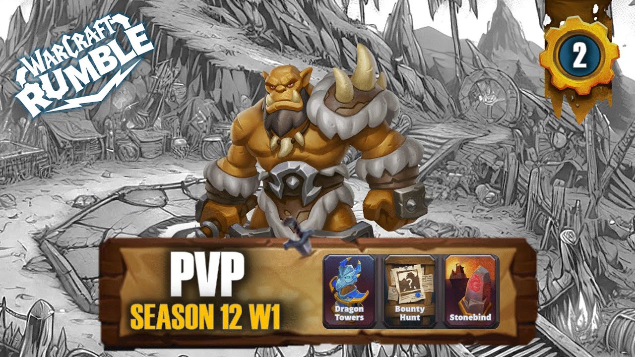 [PVP - SEASON 12] - Orgrim Doomhammer [S12-W1 ] - Warcraft Rumble [road to 12000] [2/3]