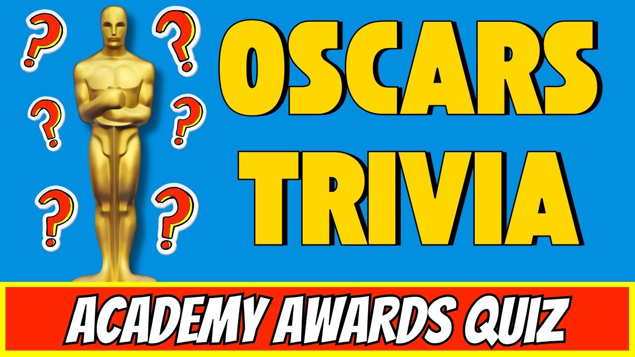 Ultimate Oscars Trivia: Can You Score 100%? | Academy Awards Quiz