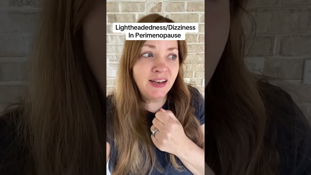 Why Do I Feel Dizzy During Perimenopause?