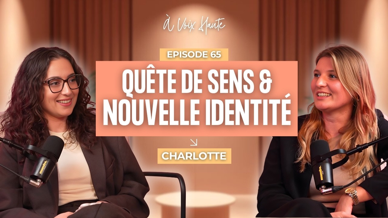 Comment se reconstruire quand on traverse une perte de sens ? avec Charlotte