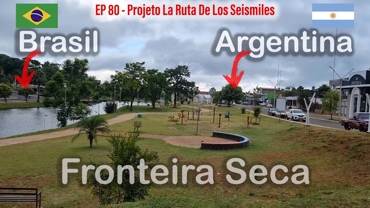 EP. 80 - Como é a Fronteira Seca entre Brasil e Argentina e Compras em Bernardo de Irigoyen / AR