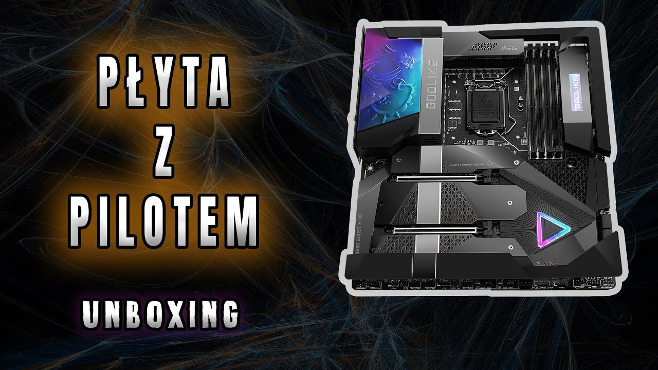 Unboxing potwora - MSI MEG Z590 GODLIKE