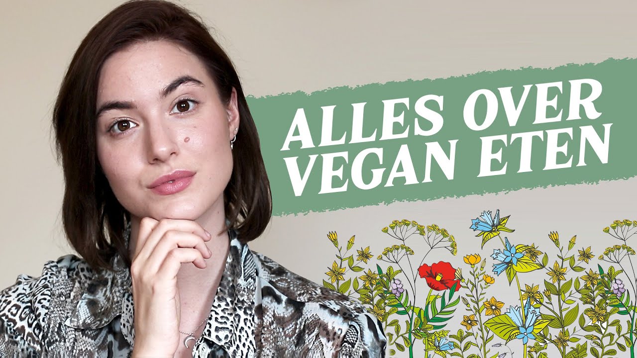 ALLES over VEGAN ETEN 🌿 Mijn tips, ervaringen & meer!