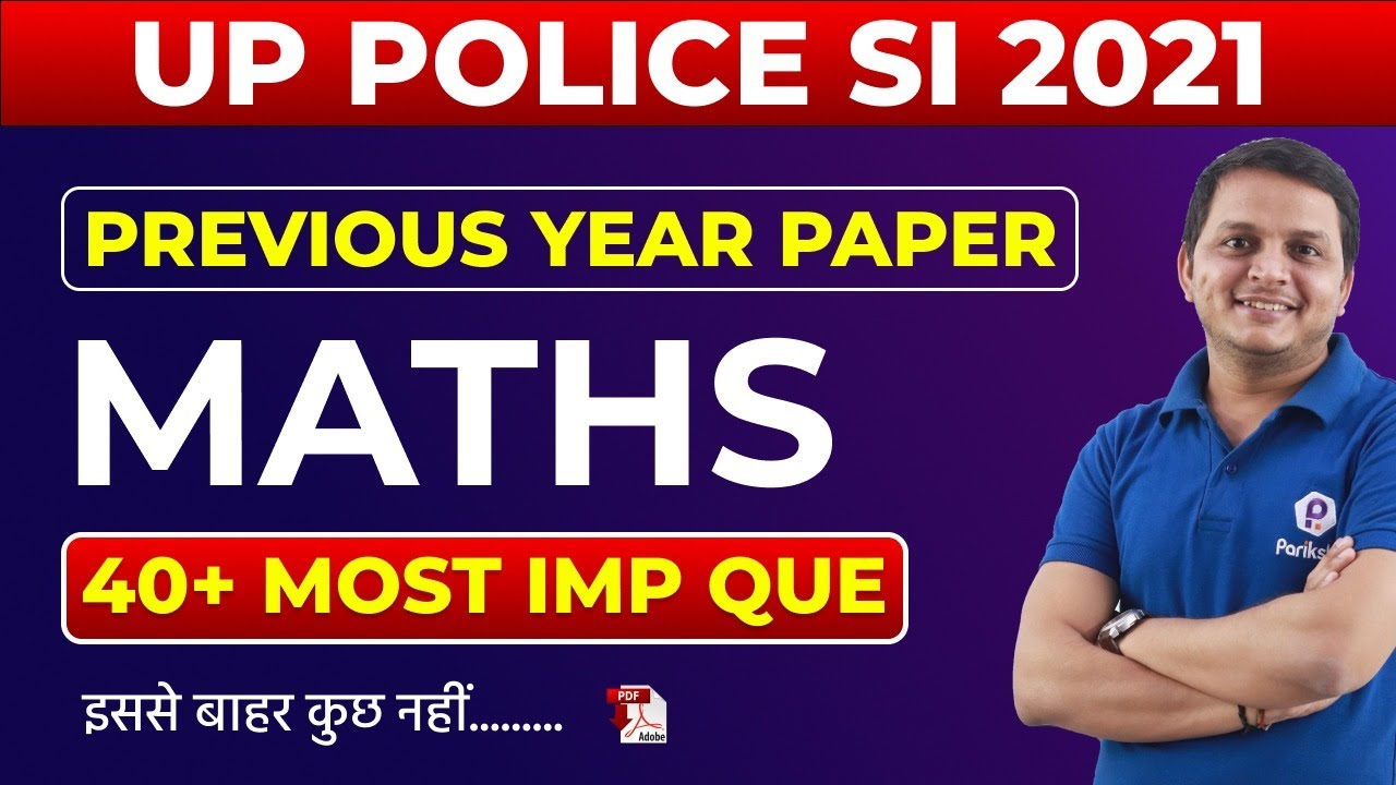 UP POLICE SI 2021 | Top 40+ Most Important Questions | UPSI Maths