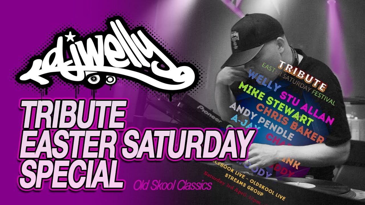 DJ Welly   - Tribute Easter Special Mix - April 2021