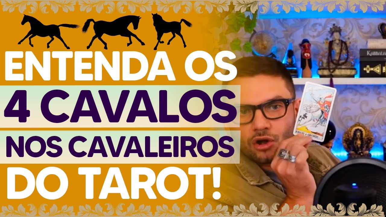 Entenda os 4 CAVALOS NOS CAVALEIROS do tarot!