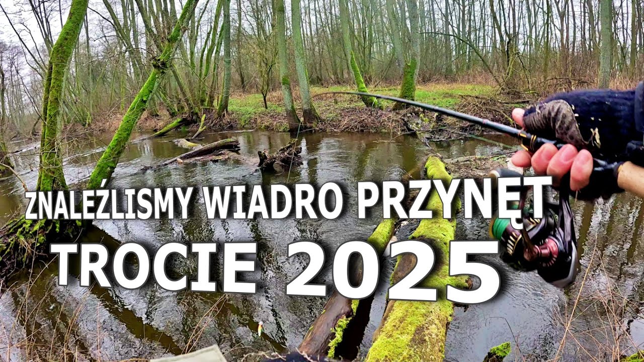 Piękna Rzeka i Wiadro Przynęt...? TROĆ 2025 kolejna wyprawa - BYŁO REWELACYJNIE !!!