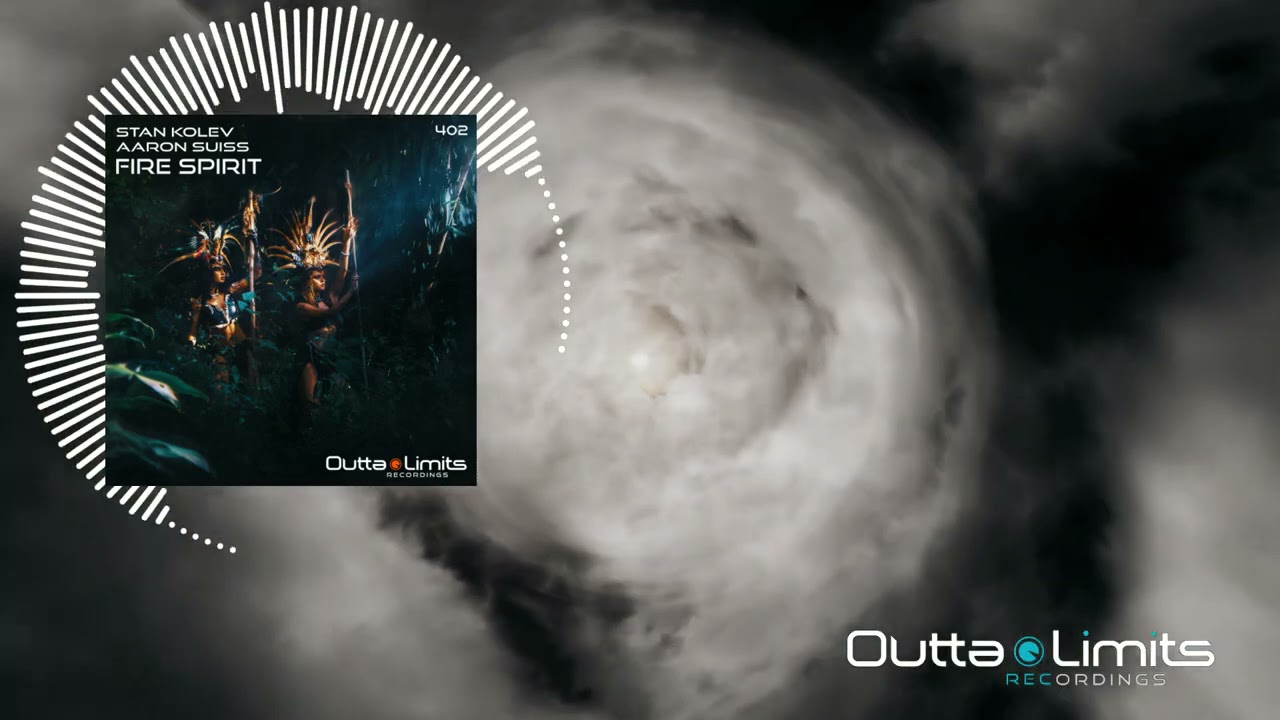 Stan Kolev, Aaron Suiss - Fire Spirit (Original Mix) [Outta Limits]