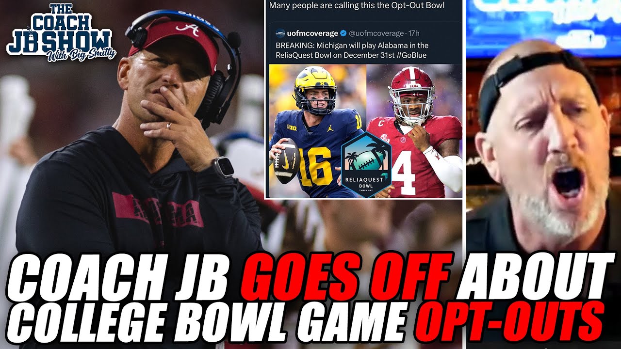 Coach JB GOES OFF About College Bowl Game Opt-Outs
