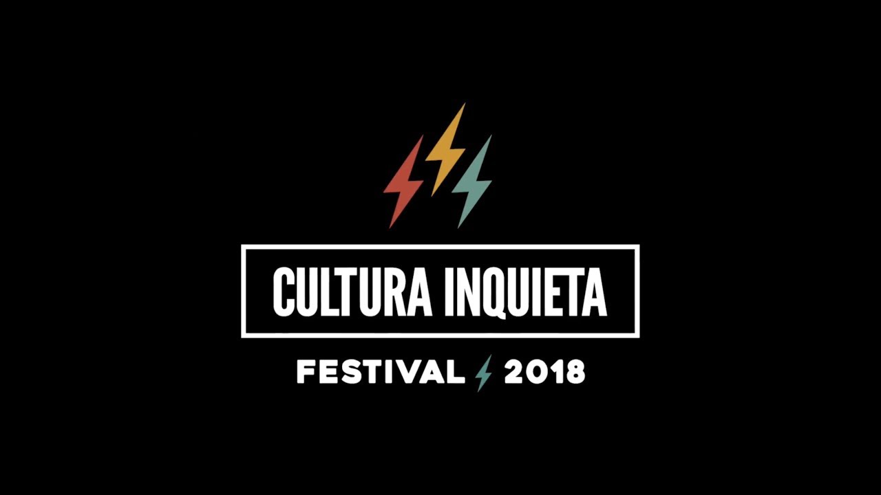 Festival Cultura Inquieta 2018 - Aftermovie