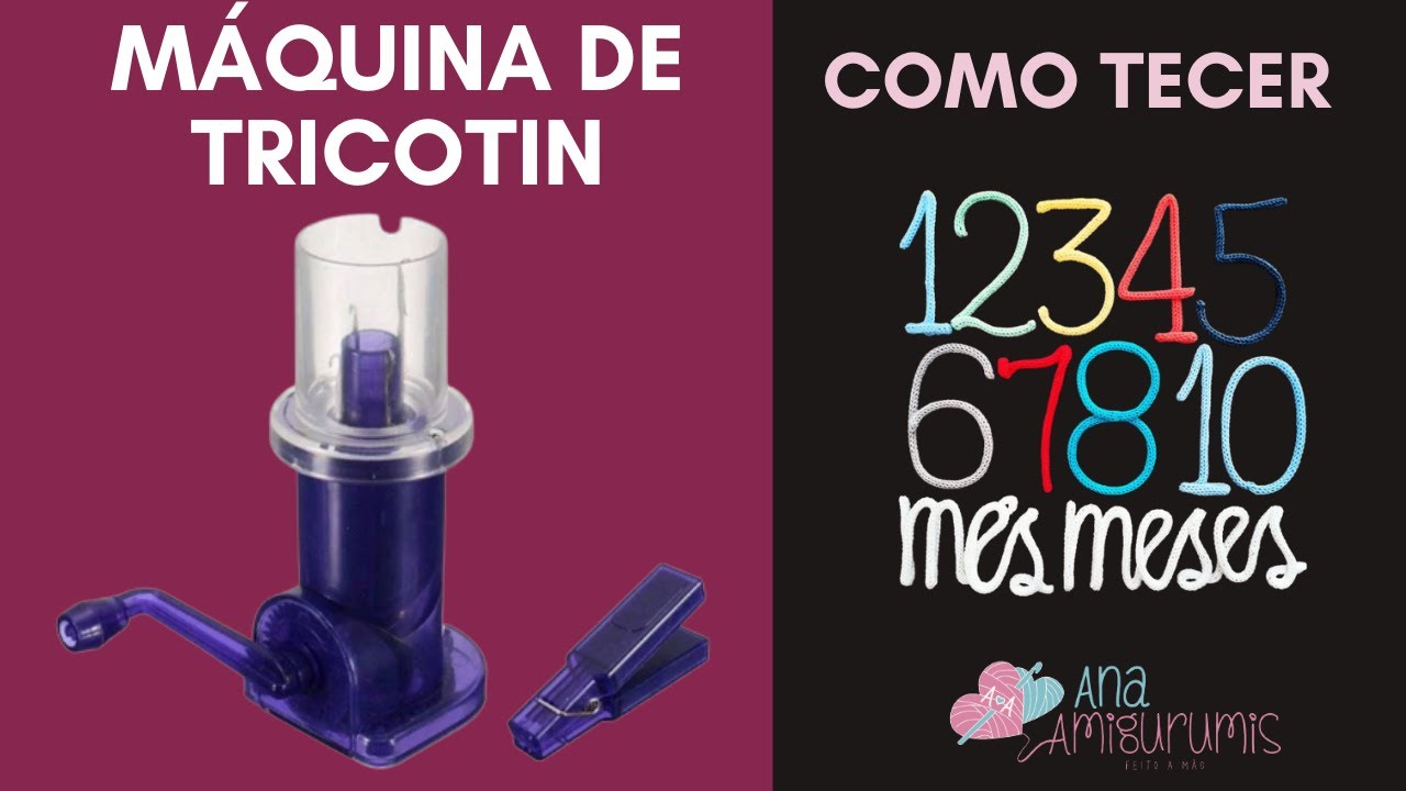MÁQUINA DE TRICOTIN [Como fazer Tricotin com Máquina Lanmax]