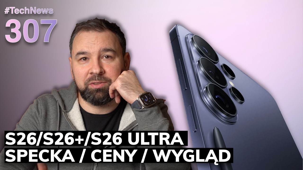 Samsung Galaxy S26 / S26+ / S26 Ultra jakie zmiany? #TechNews