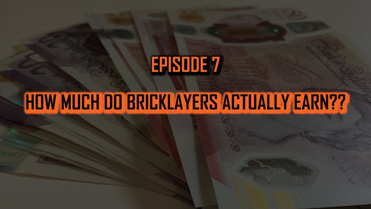 EPISODE 7. HOW MUCH DO BRICKLAYERS ACTUALLY EARN?? THE TRUTH!