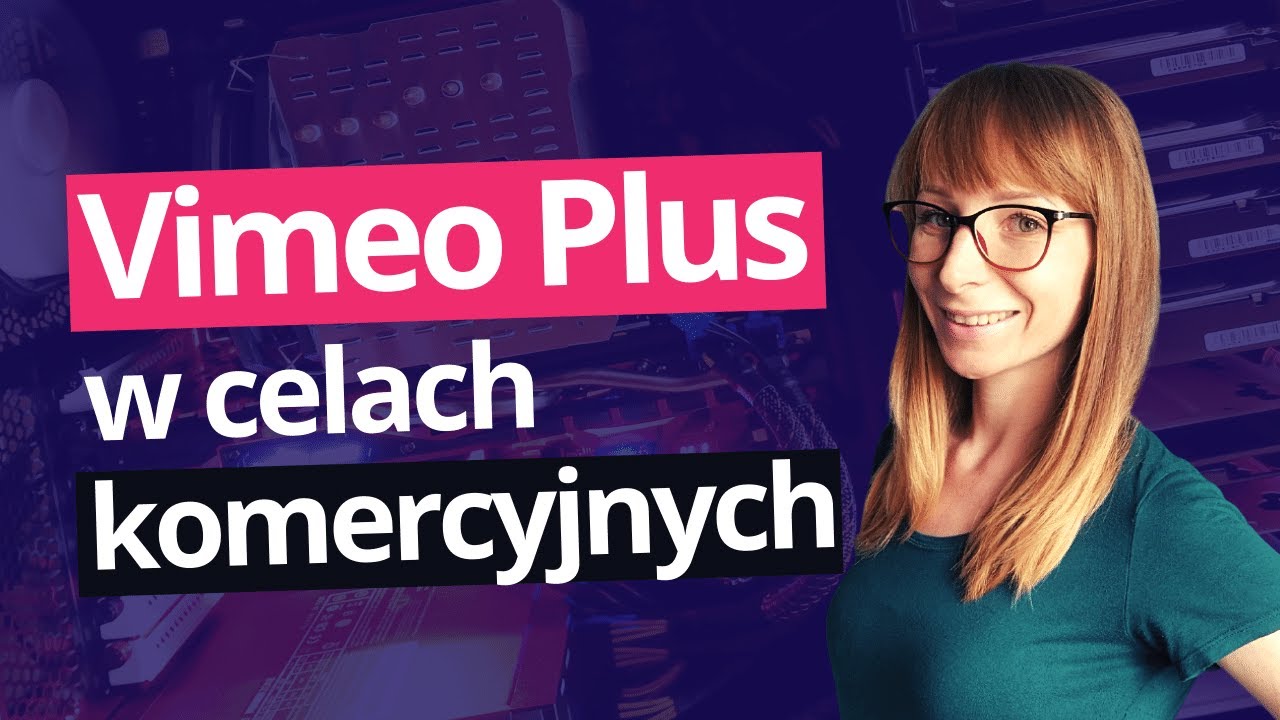 Vimeo Plus w celach komercyjnych: to można czy nie można?