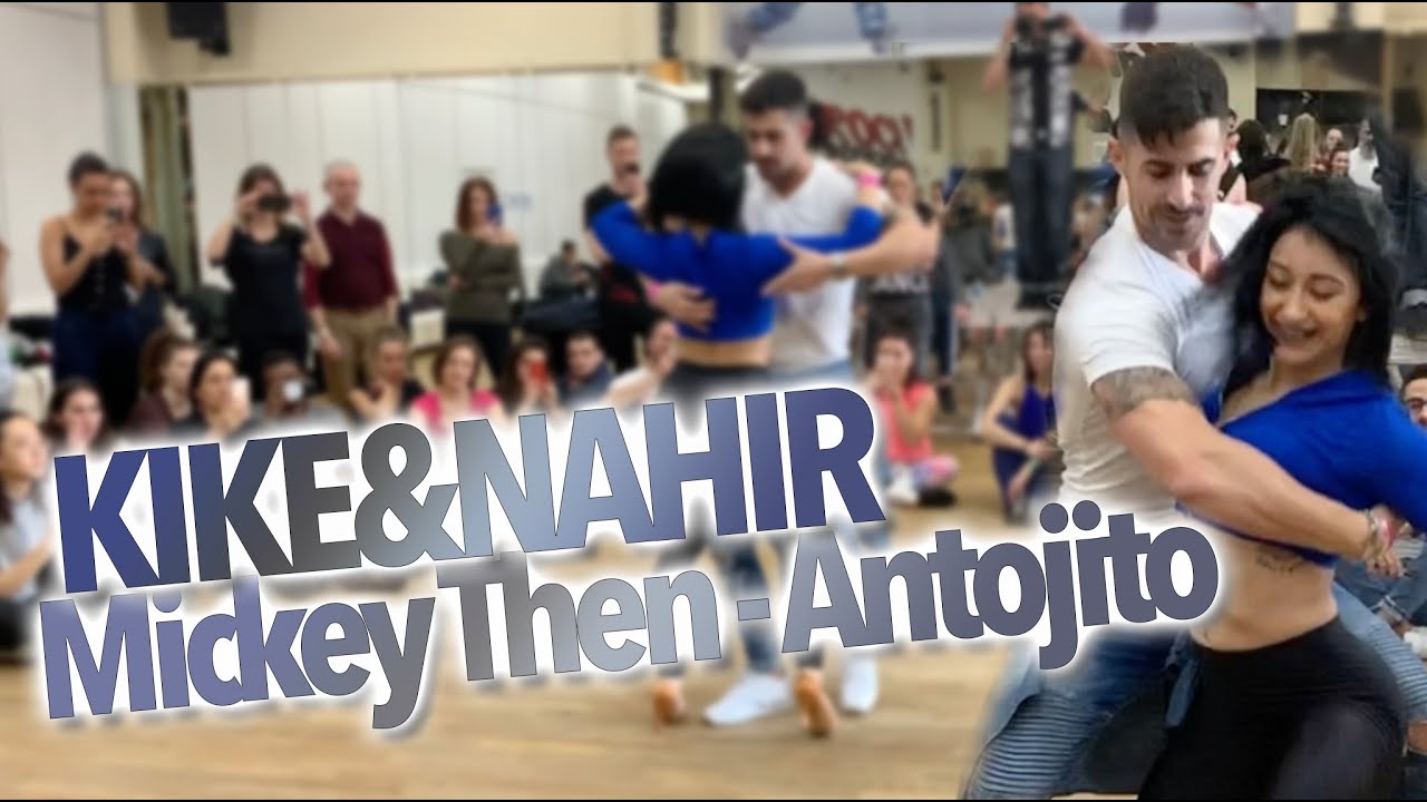 Mickey Then - Antojito - Bailando Kike y Nahir #tbt
