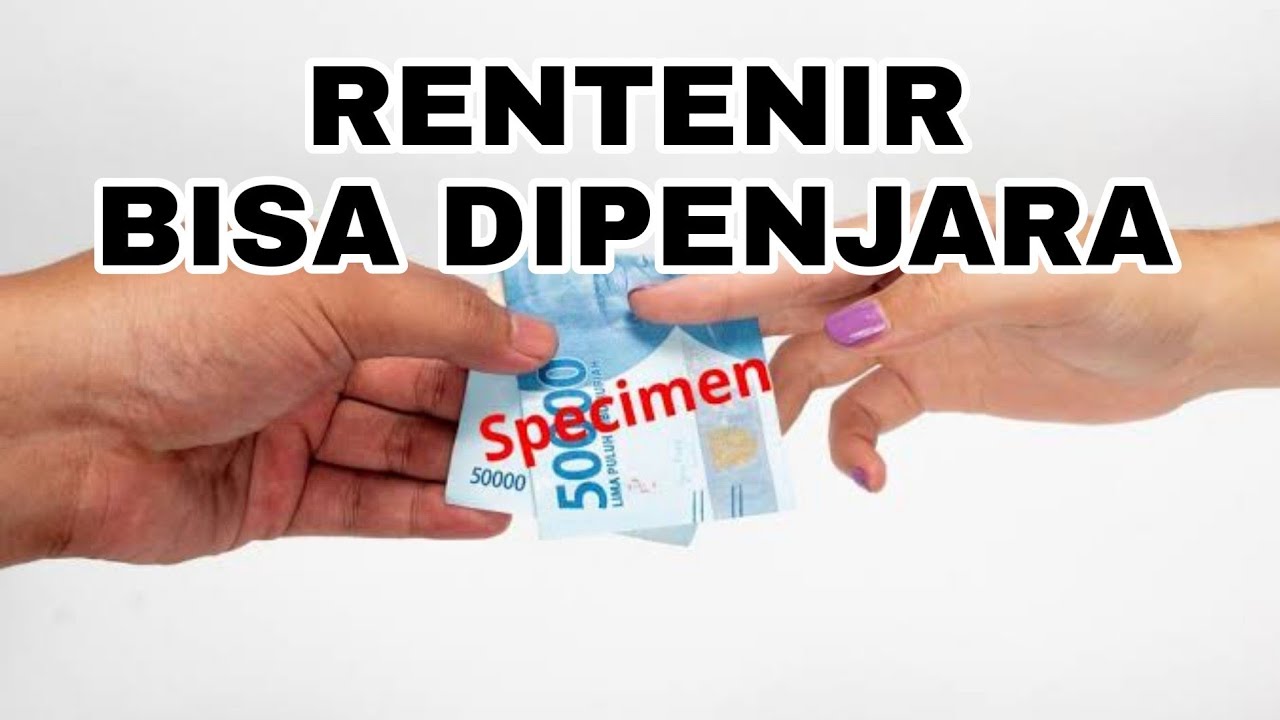 AWASS ! JADI RENTENIR BISA PENJARA 1 TAHUN