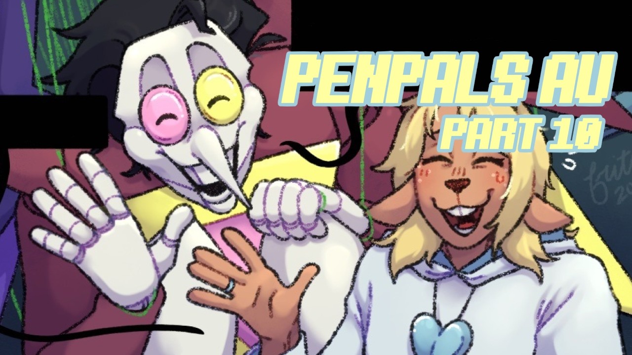 Penpals AU: Part 10 - Deltarune Comic Voice Over