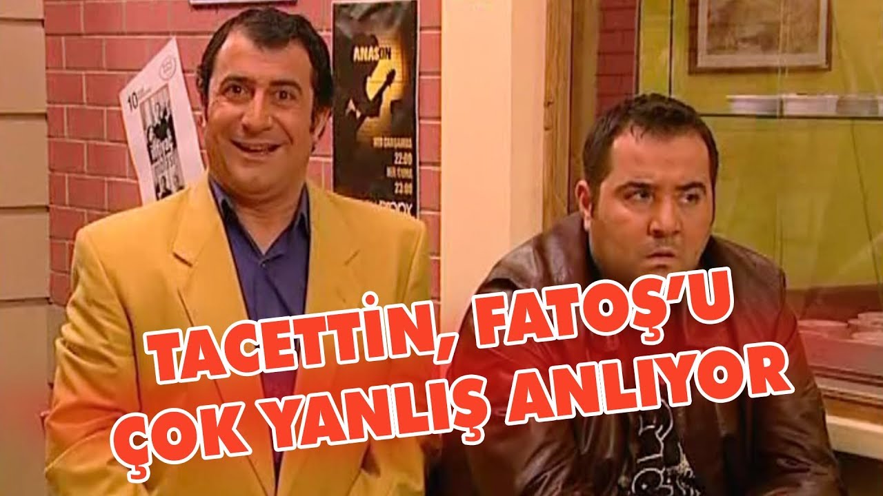 Tacettin, Fatoş'u çok yanlış anlıyor - Avrupa Yakası