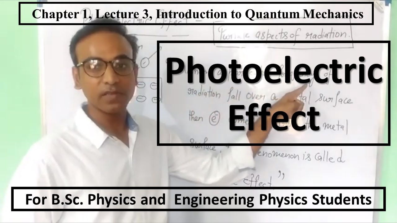 Einstein's Equation for Photoelectric Effect, Quantum Mechanics, Eng. and B.Sc. Physics,  Lecture 3.