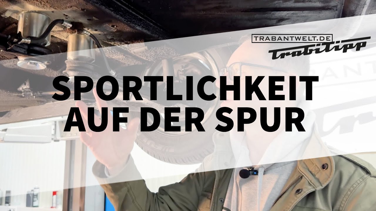 trabantwelt.de #Trabitipp Folge 70 – Sturzkorrektur Einbau