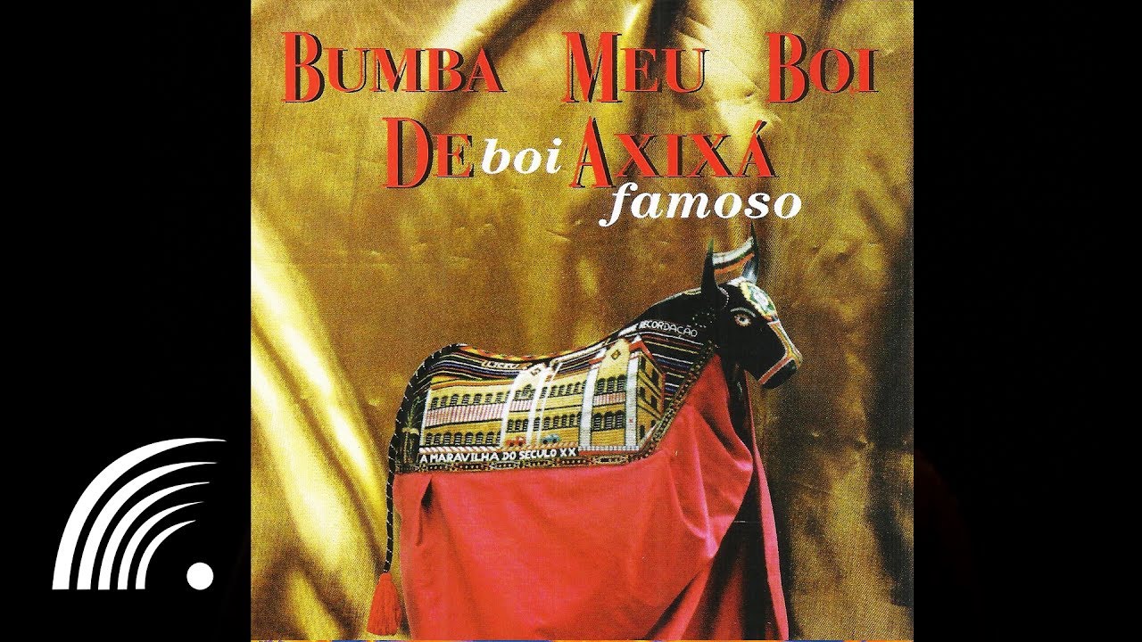 Bumba-Meu-Boi de Axixá - Levo a Vida a Cantar - Boi Famoso - Oficial