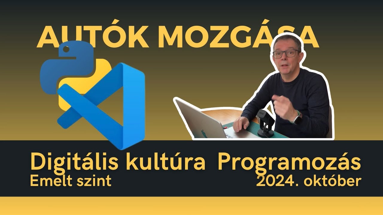 Programozás - Digitális kultúra emelt szint (2024. október) - Autók mozgása