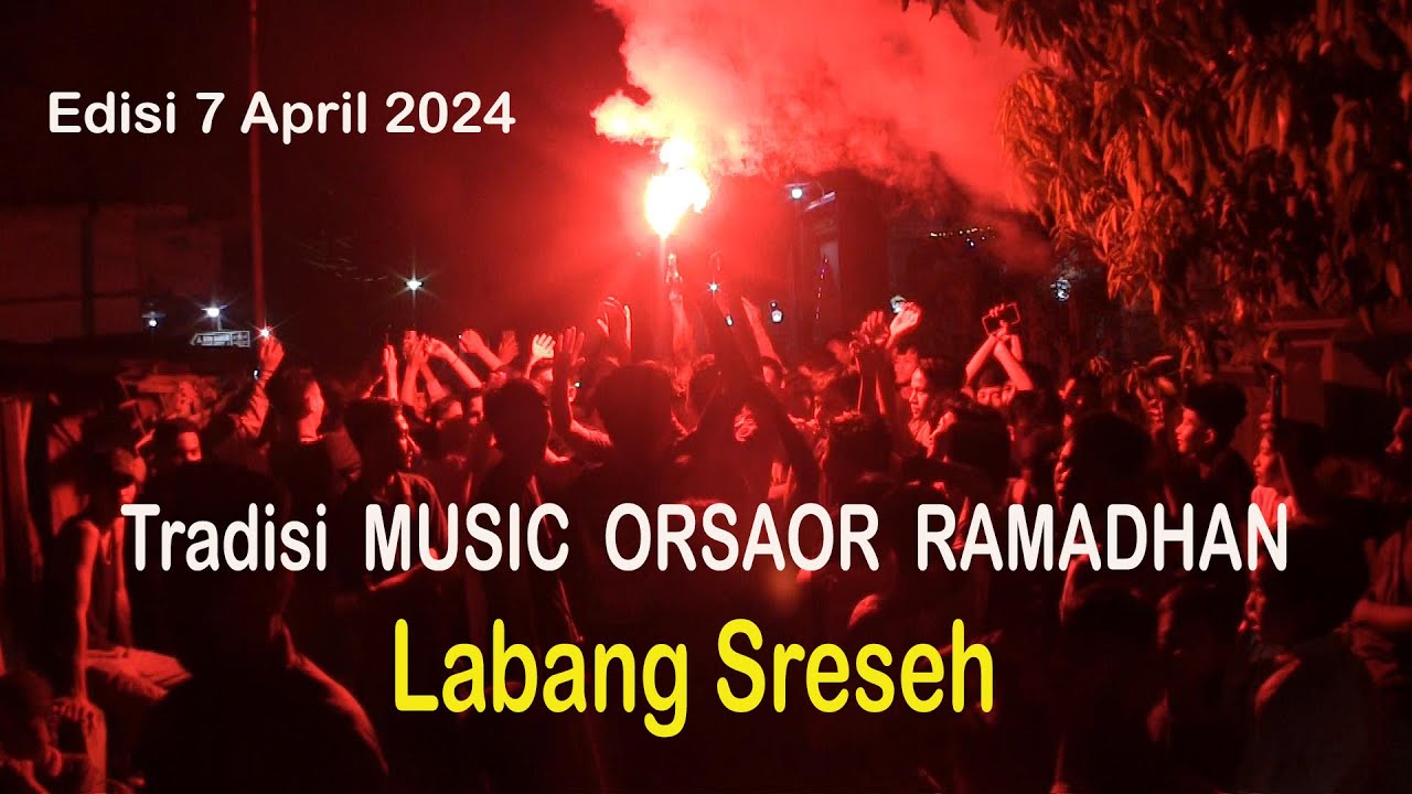 Membara ][ TRADISI MUSIC OR SAOR Di LABENG Noreh Sreseh  7 APRIL 2024