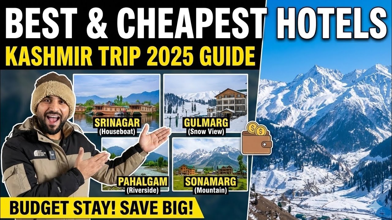 Kashmir Trip : Best & Cheapest Hotels in Kashmir - Srinagar - Gulmarg - Pahalgam - Sonamarg