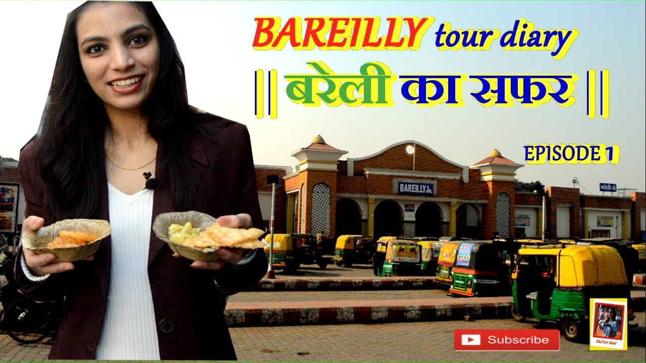 BAREILLY KA SAFAR | बरेली का सफर | Chatori Mani | Part 1