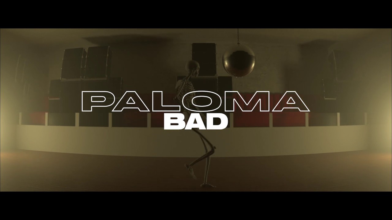 Paloma - Bad (Official Visualizer)