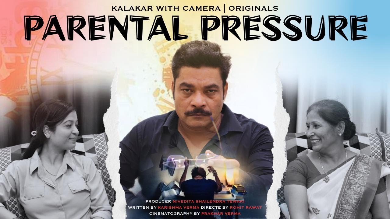 Parental Pressure | Hindi Short Film | Toxic Parents | Kalakar With Camera