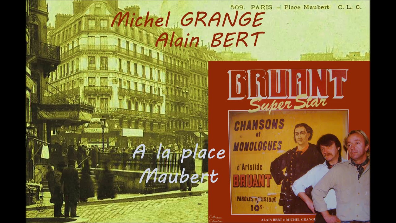 ALAIN BERT & MICHEL GRANGE  A la Place Maubert Bruant