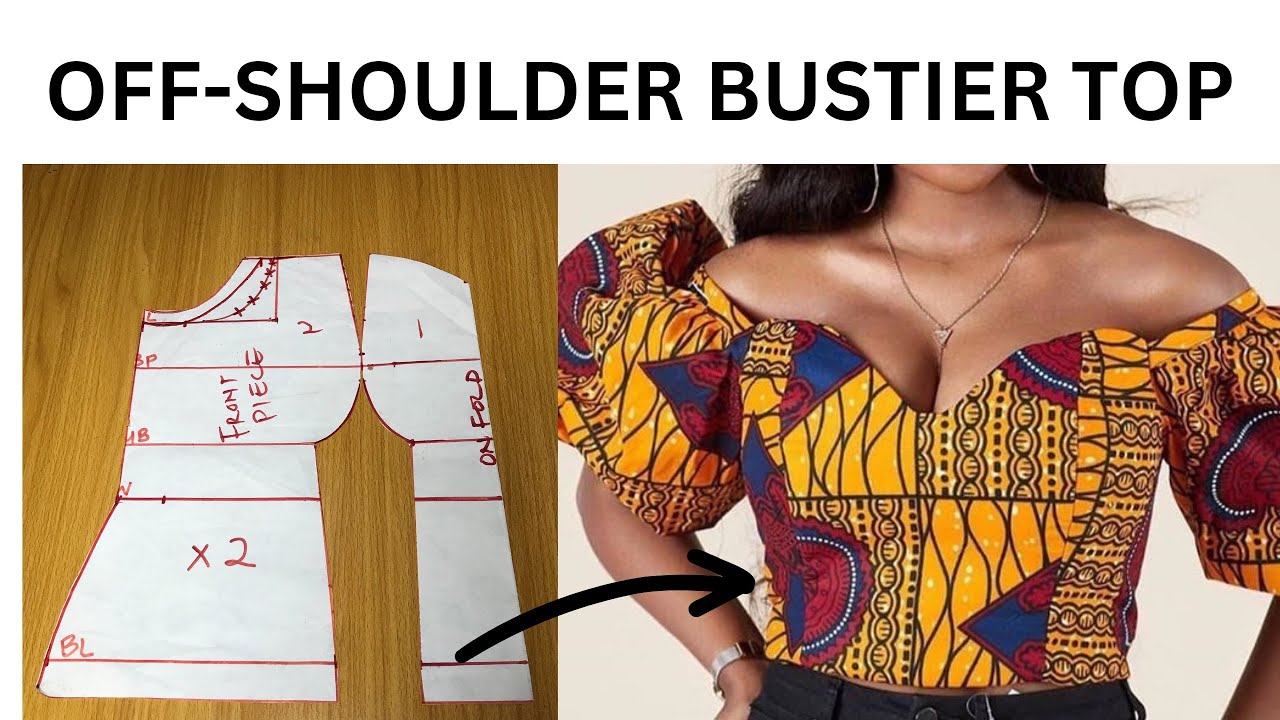 How to Draft an Off-Shoulder Bustier Top| Off-Shoulder Top Tutorial