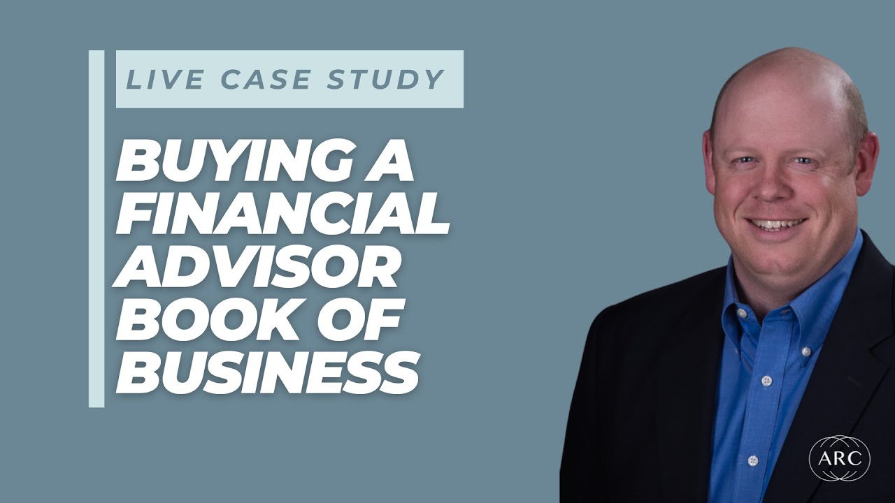 Live Case Study Buying A Financial Advisor Book Of Business